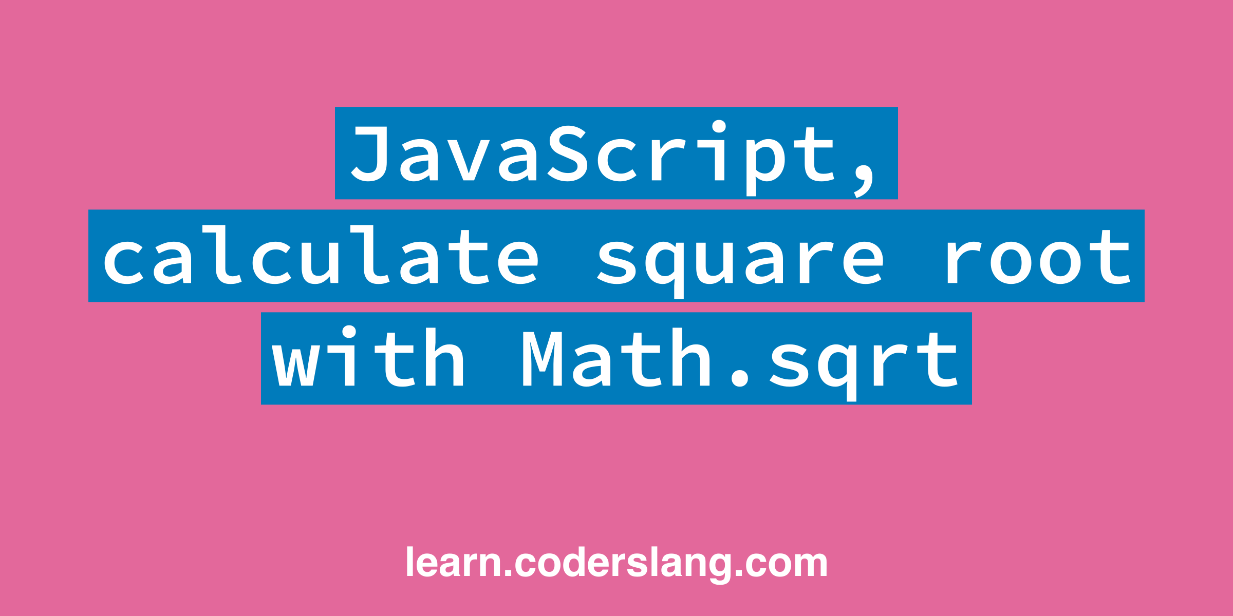 JavaScript, calculate a square root using Math.sqrt()